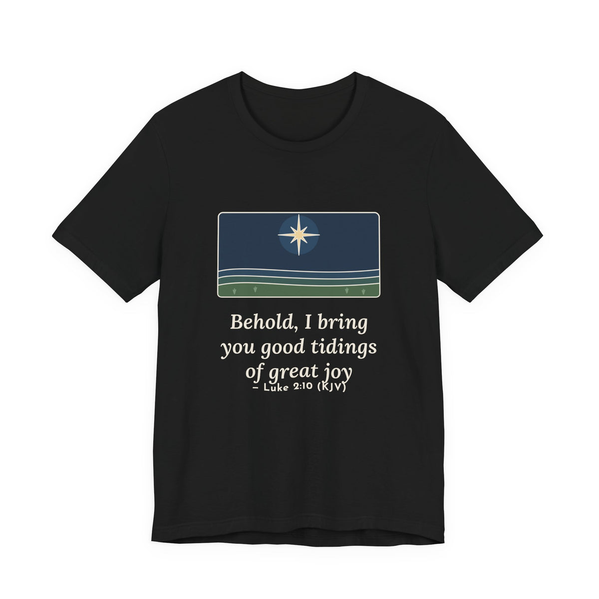 Luke 2:10 Quote T-Shirt, Good Tidings of Great Joy, Christmas Star over Field Tee