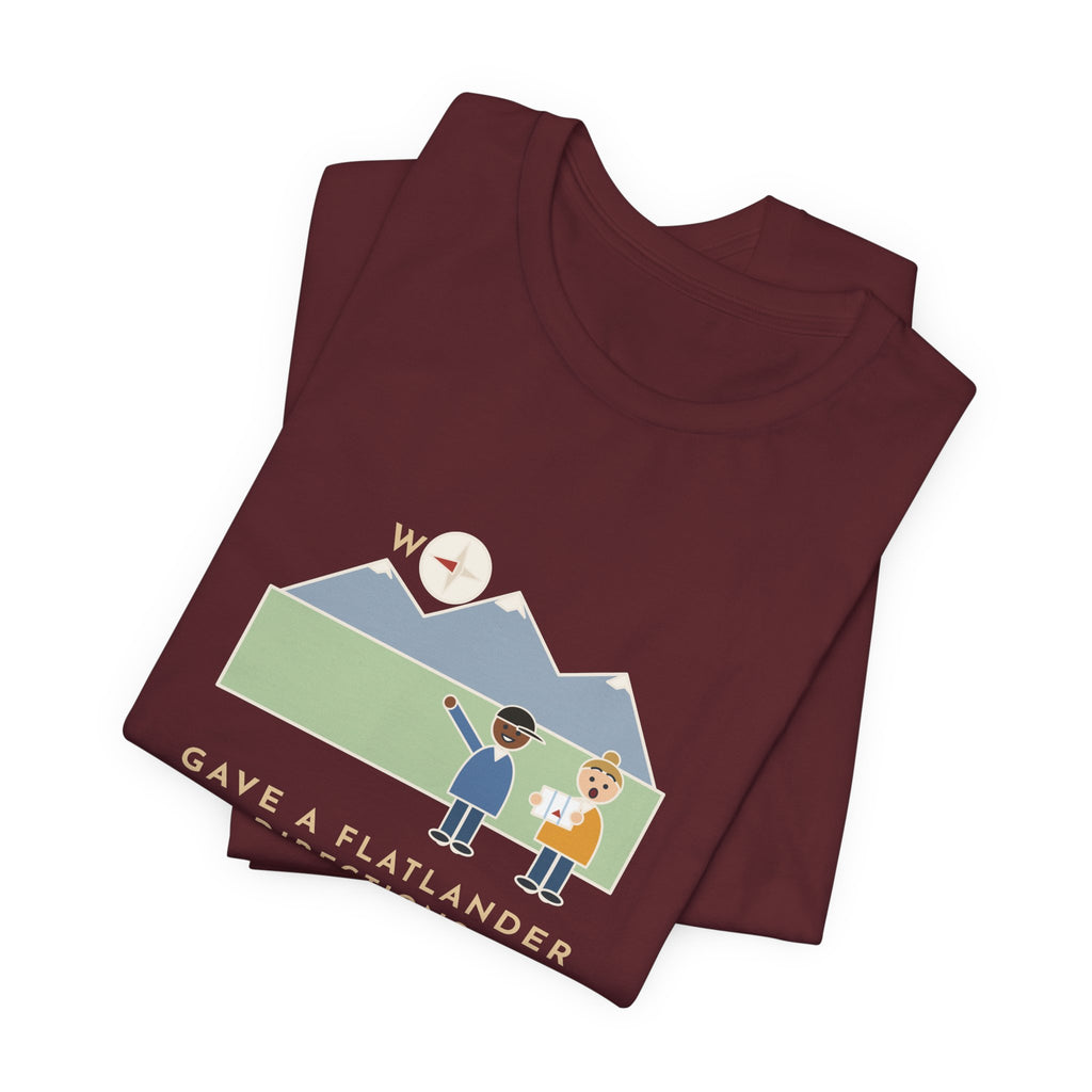 Funny Colorado T-Shirt - Gave a Flatlander Directions, Started With the Mountains Are West