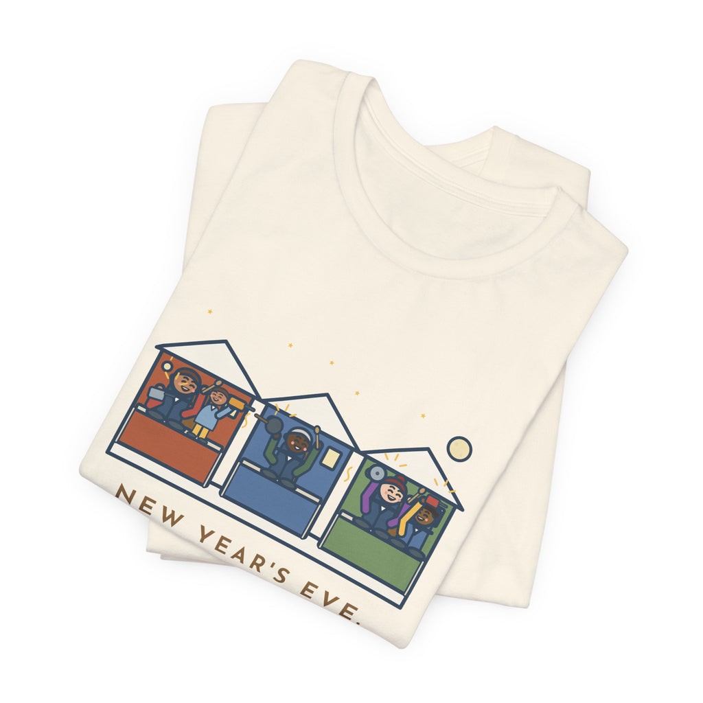 Funny New Year's Eve T-Shirt, Pots and Pans on the Porch at Midnight, the Whole Street Joined In, Porch Parade Tee