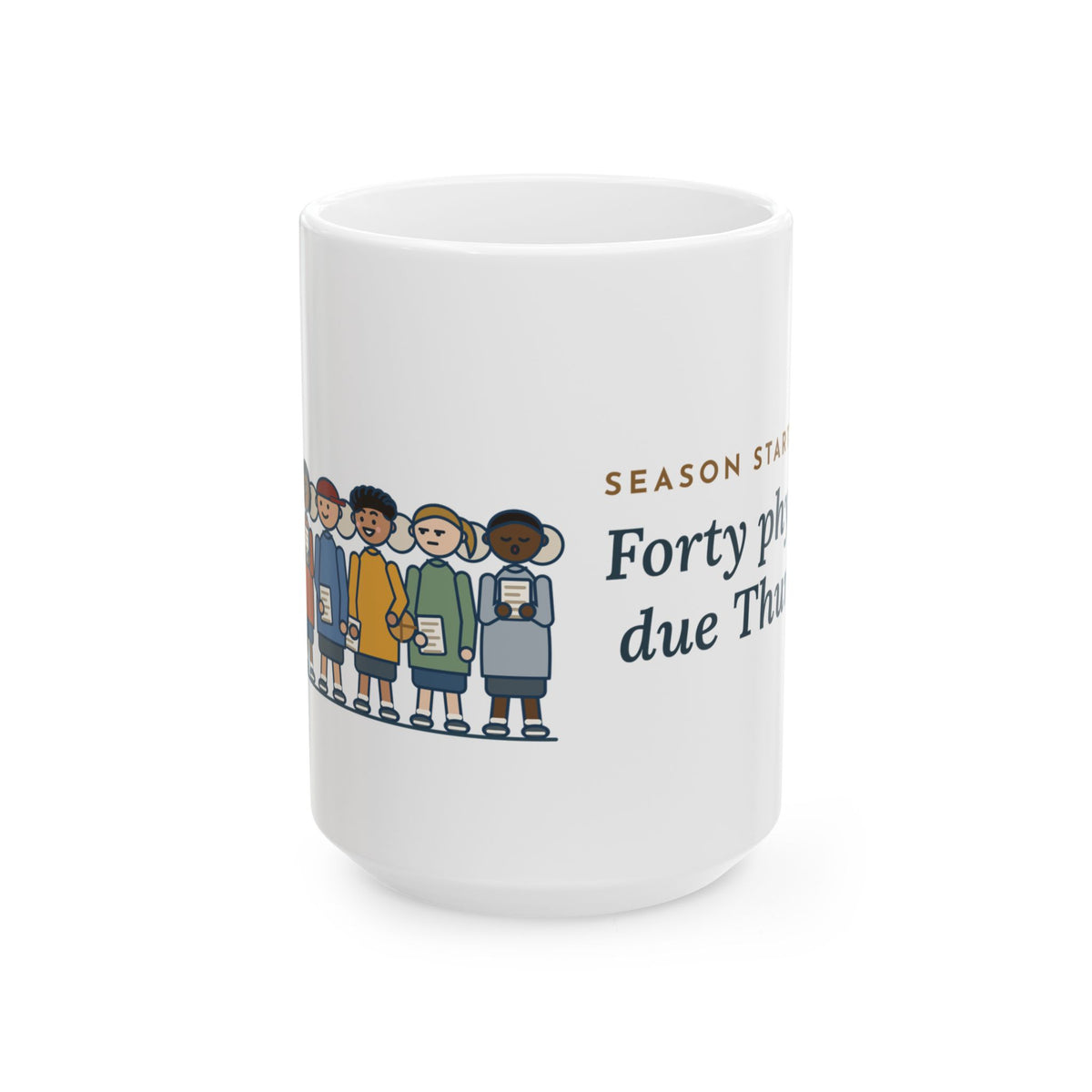 Large Sports Medicine Clinic Nurse Mug 15oz - Season Starts Friday. Forty Physicals Due Thursday.