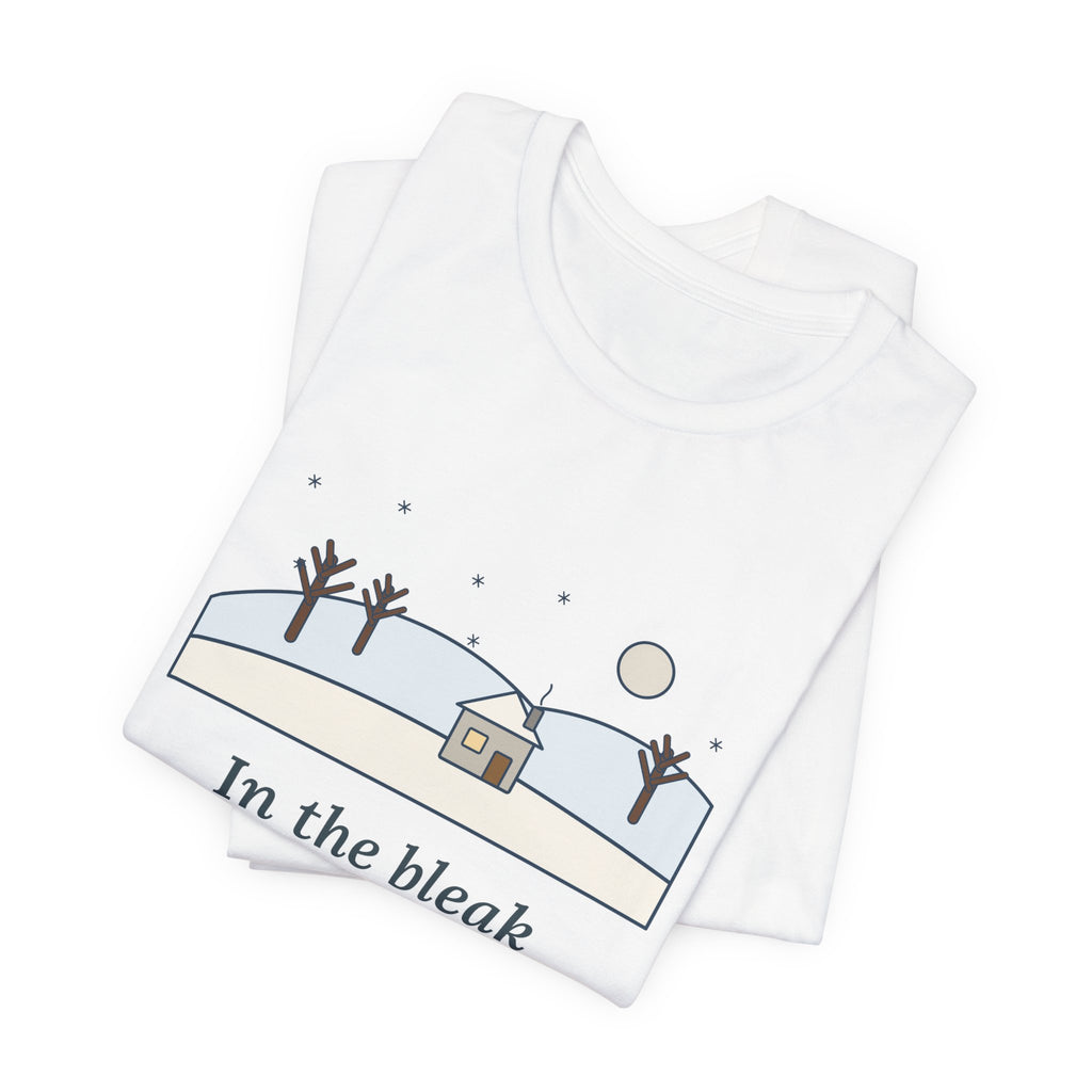 Rossetti Quote T-Shirt, In the Bleak Mid-Winter, Winter Snowy Cottage Hill Tee