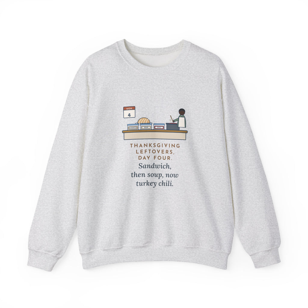 Thanksgiving Leftovers Sweatshirt, Day Four, Sandwich, Then Soup, Now Turkey Chili, Funny Leftover Plan Crewneck