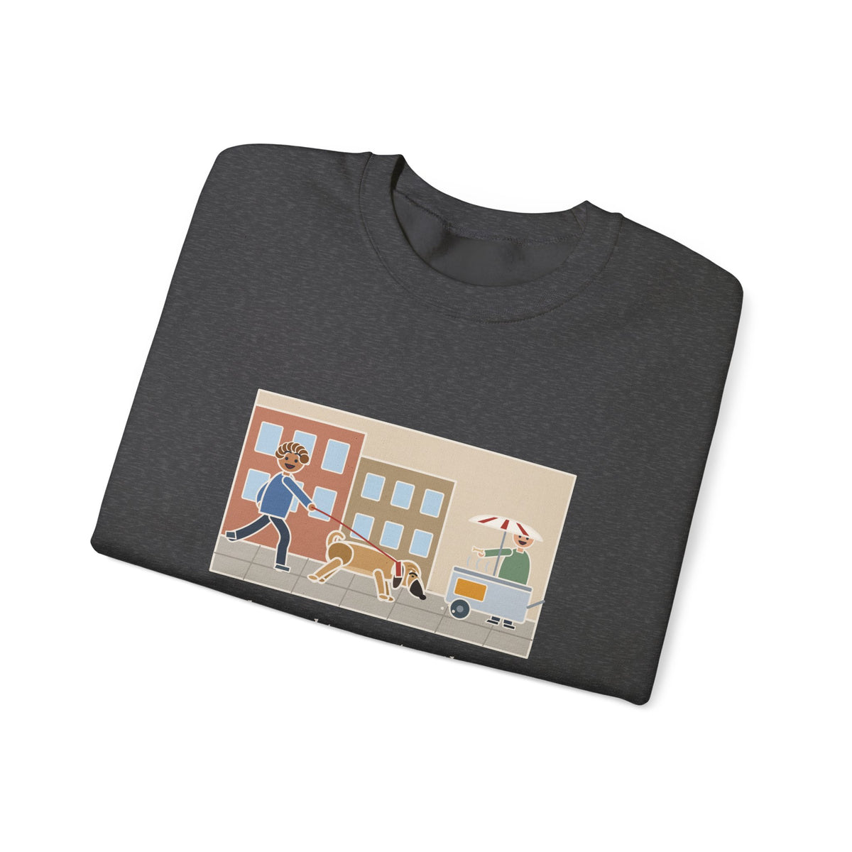 Puggle Sweatshirt, Caught a Scent on the Walk, We Followed It Four Blocks to a Hot Dog Cart, Funny City Walk Crewneck