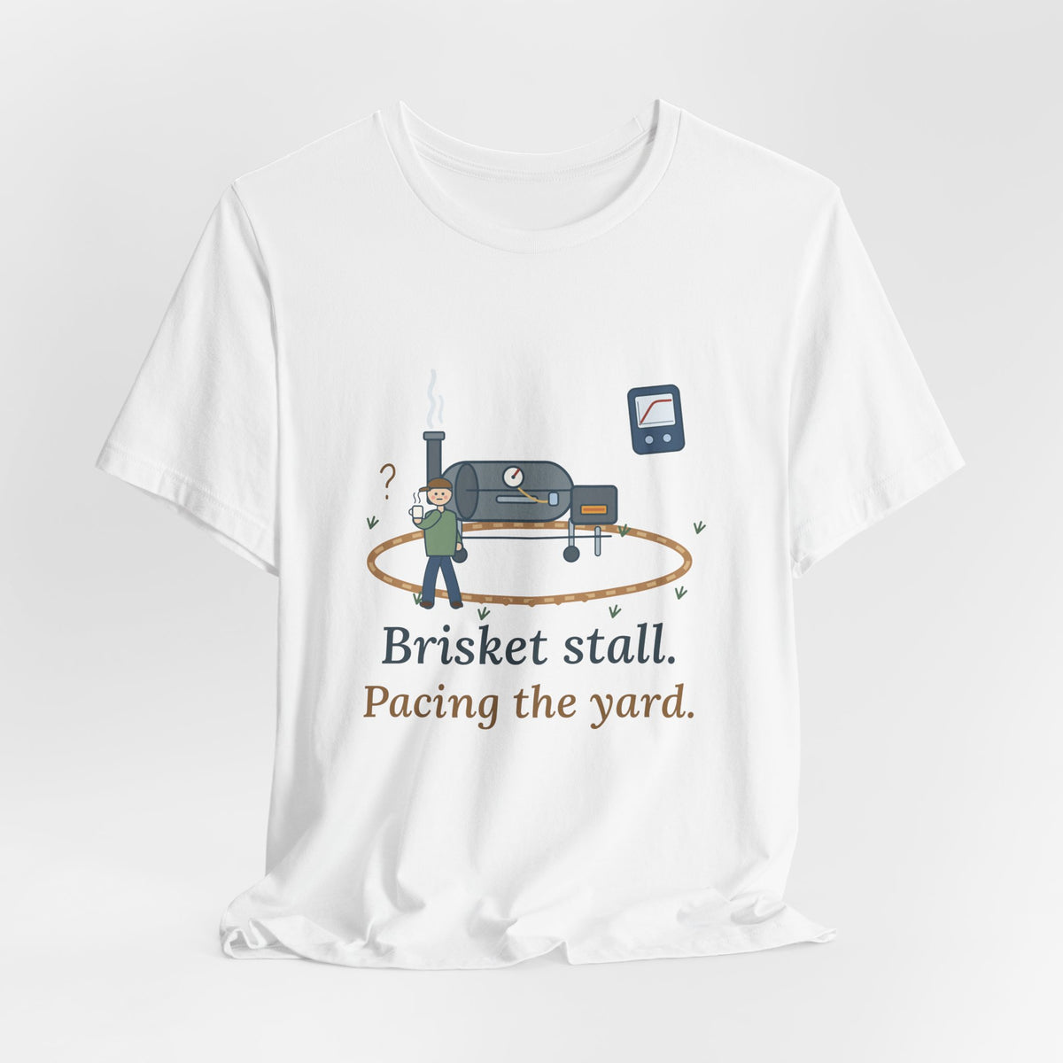 BBQ Smoker T-Shirt - Brisket Stall. Pacing the Yard. Funny Pitmaster Dad Tee