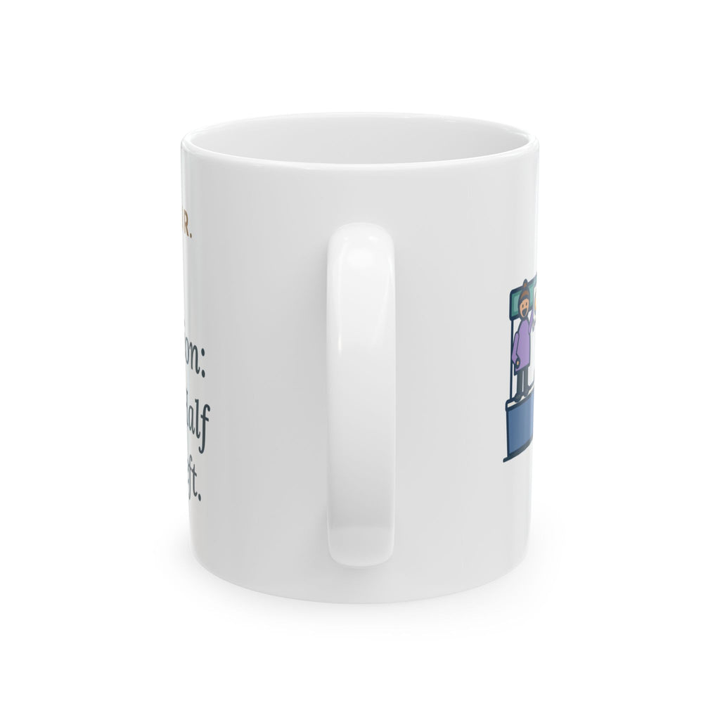 Nurse Recruiter Coffee Mug 11oz - Asked One Question at the Hiring Fair: Nights?