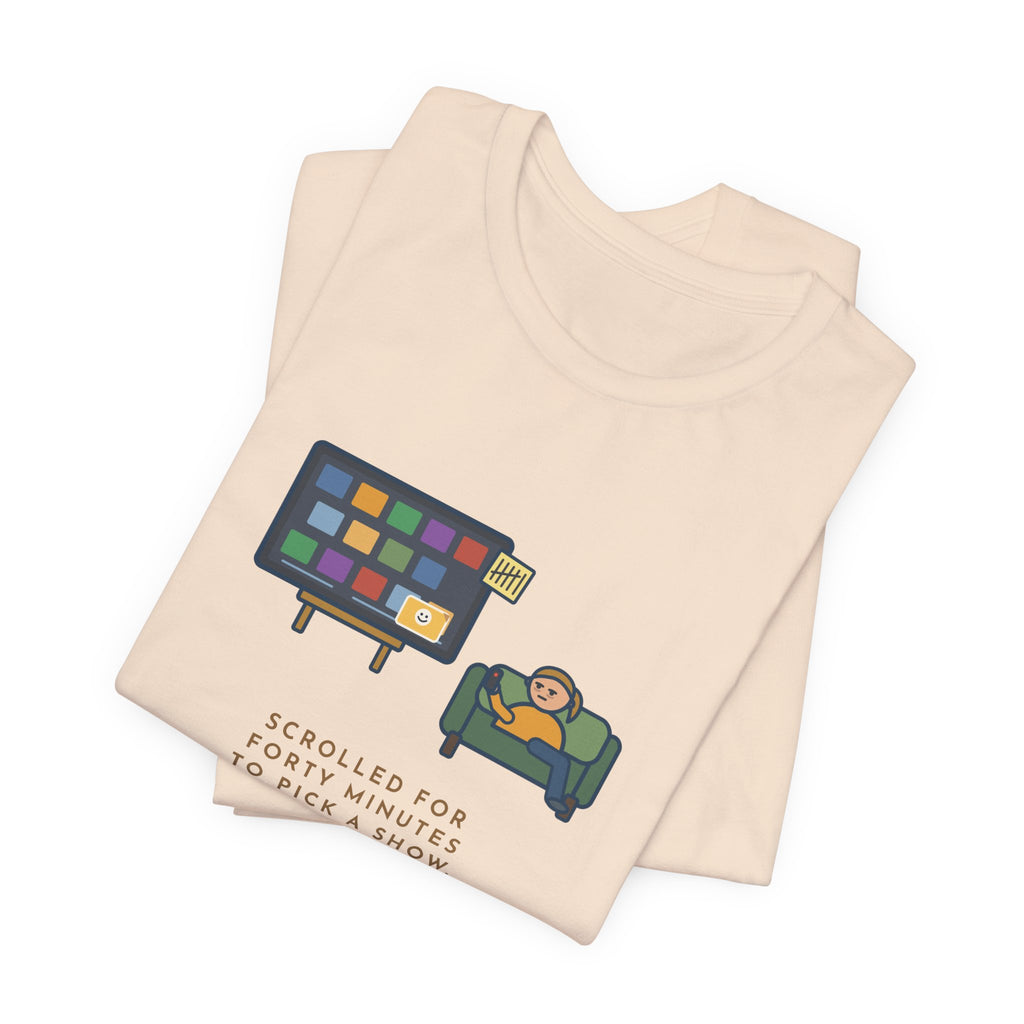 Funny TV Night T-Shirt, Scrolled Forty Minutes to Pick a Show, Rewatched the Same Old Comedy, Couch Night Tee
