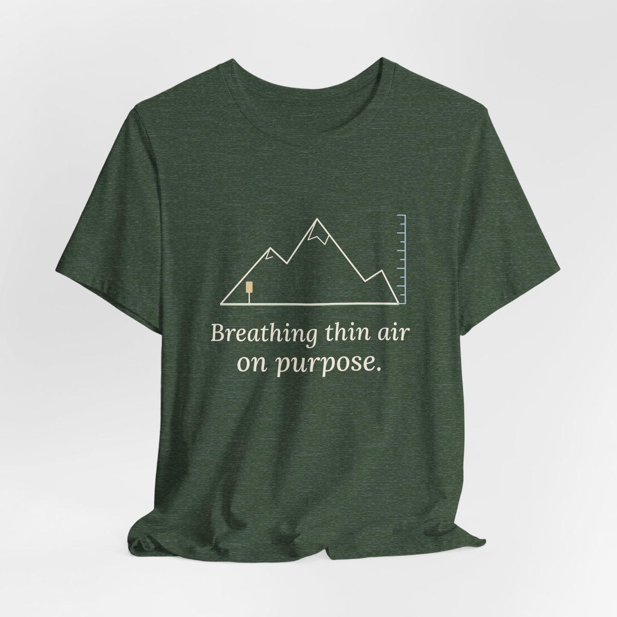 Colorado Hiking T-Shirt - Breathing Thin Air on Purpose High Altitude Summer Tee