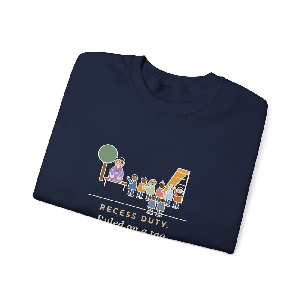 Recess Duty Crewneck Sweatshirt - Playground Tag Dispute, Six Witnesses