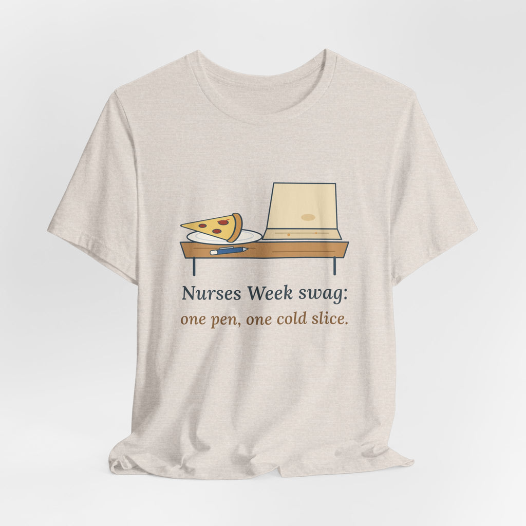 Nurses Week T-Shirt - Nurses Week Swag: One Pen, One Cold Slice. Funny Nurse Tee
