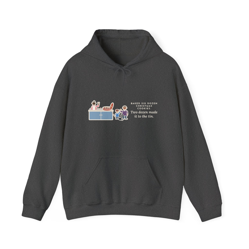 Funny Christmas Cookies Hoodie, Baked Six Dozen, Two Dozen Made It to the Tin