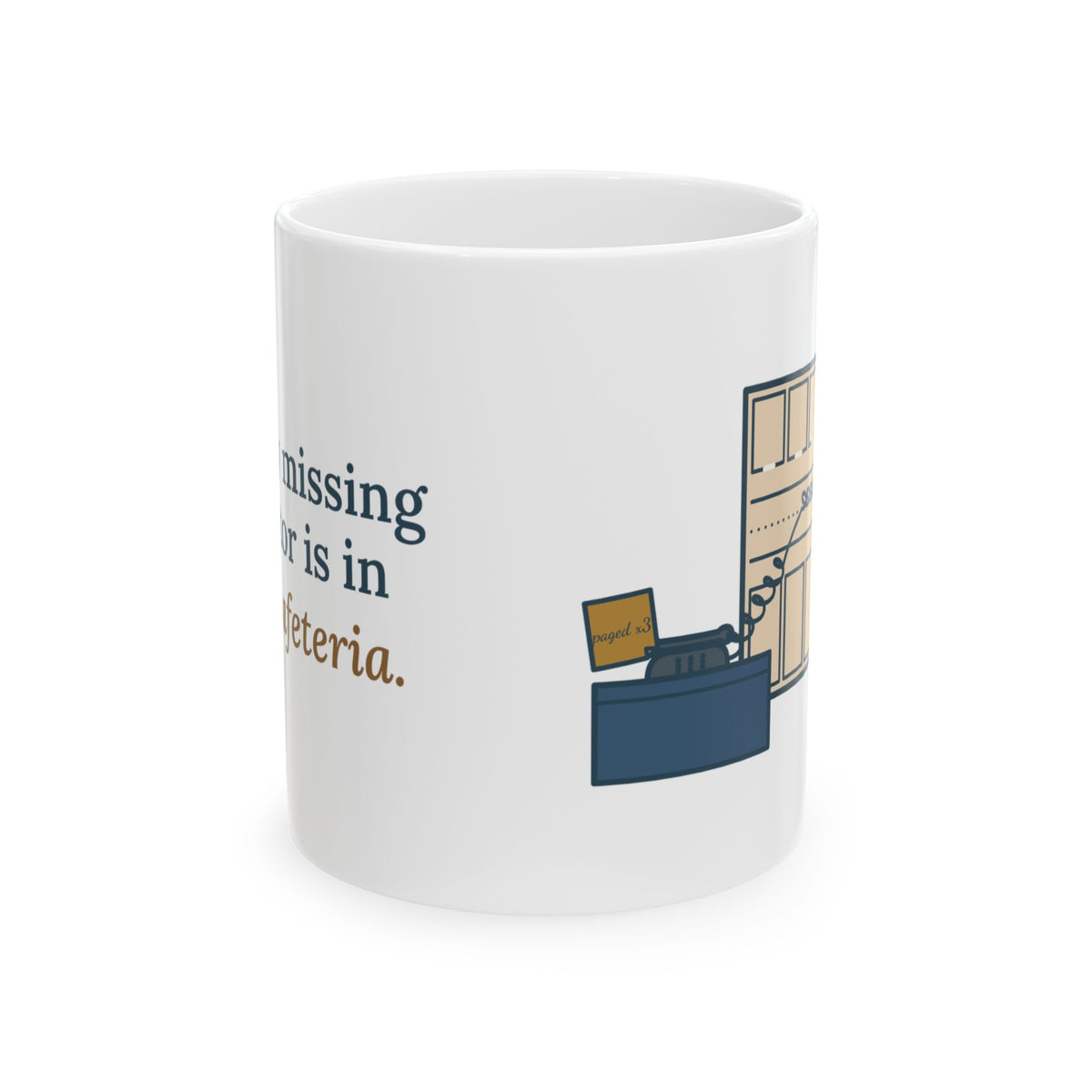 Health Unit Coordinator Coffee Mug - Every Missing Doctor Is in the Cafeteria
