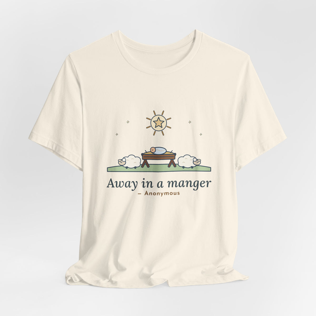 Anonymous Quote T-Shirt, Away in a Manger, Christmas Manger and Lambs Tee