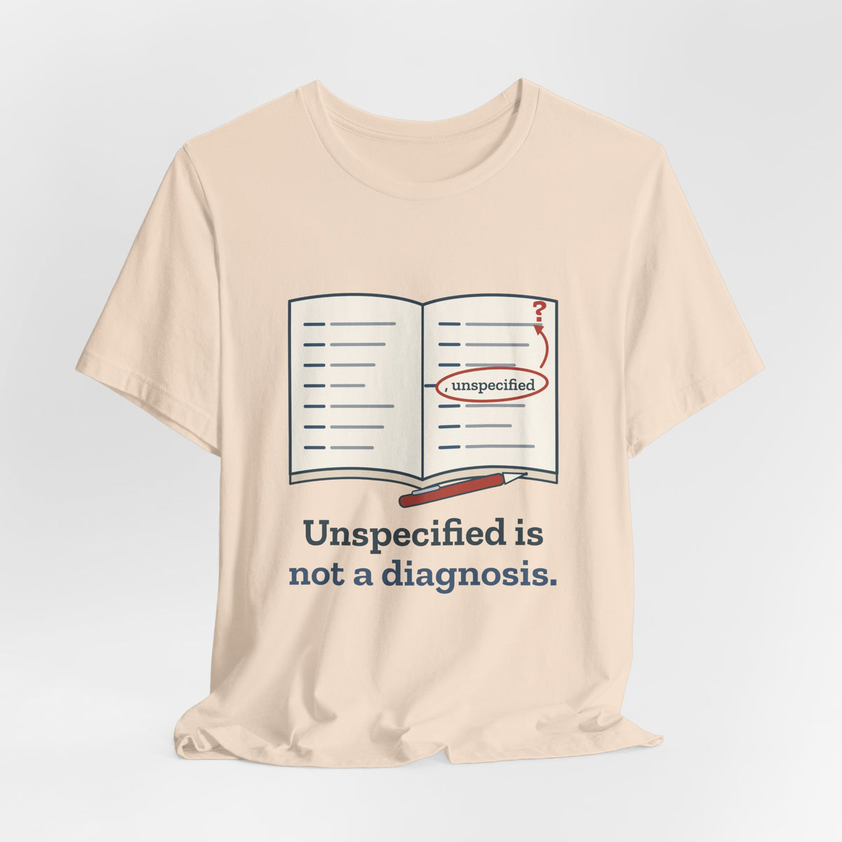 Medical Coder T-Shirt - Unspecified Is Not a Diagnosis Funny Medical Coding Tee