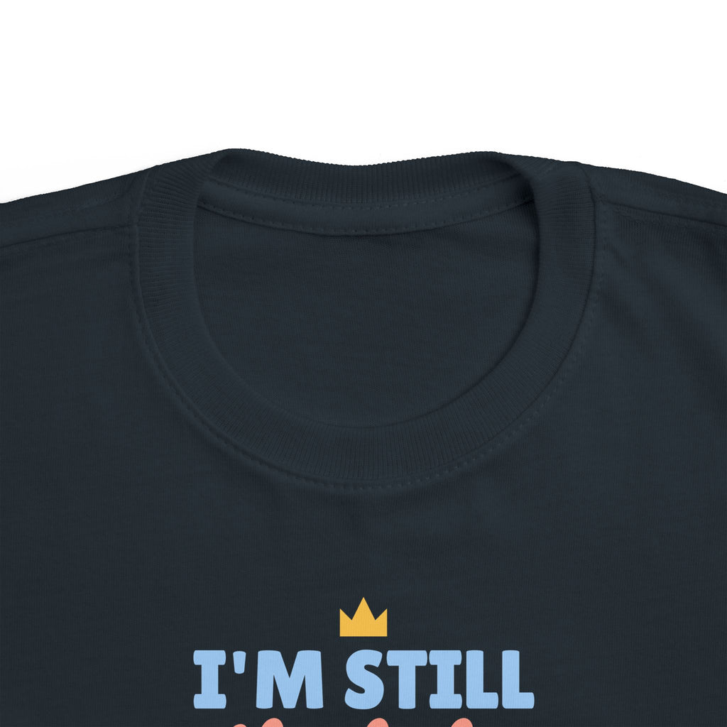 I'm Still the Baby Toddler T-Shirt, Funny Big Sibling Tee