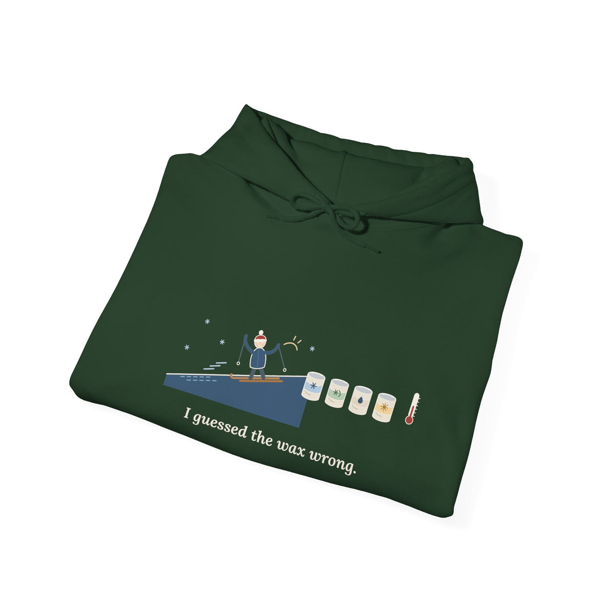 Cross-Country Skiing Hoodie - I Guessed the Wax Wrong. Funny Classic Ski Hooded Sweatshirt