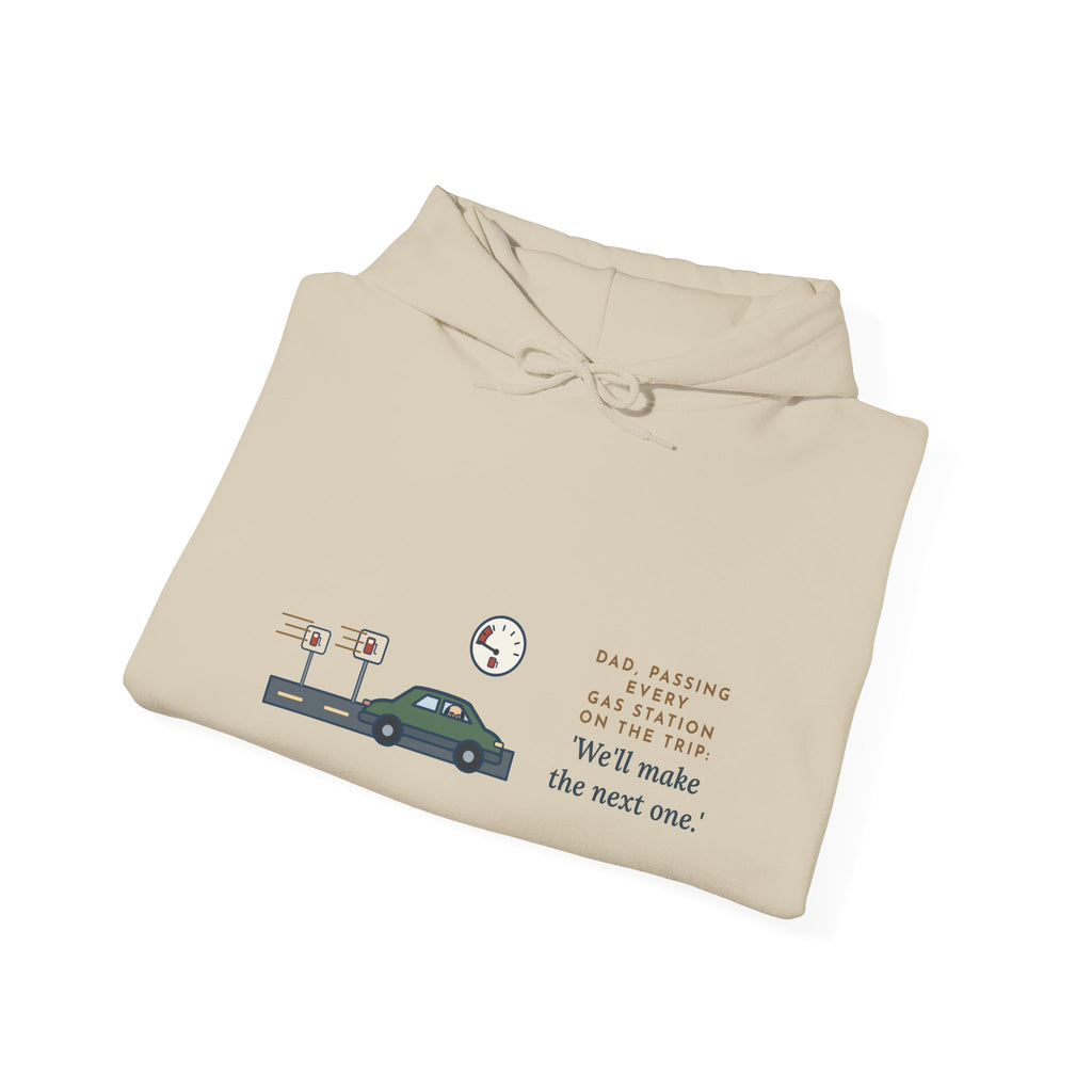 Funny Road Trip Hoodie - Every Gas Station Passed, Dad Says Next One