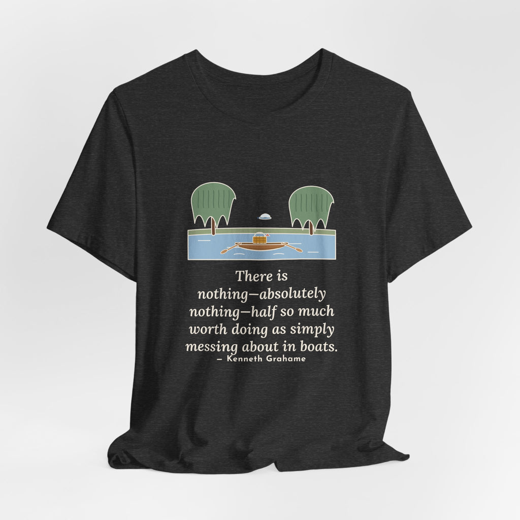 Grahame Quote T-Shirt, Simply Messing About in Boats, Boating River Rowboat Tee