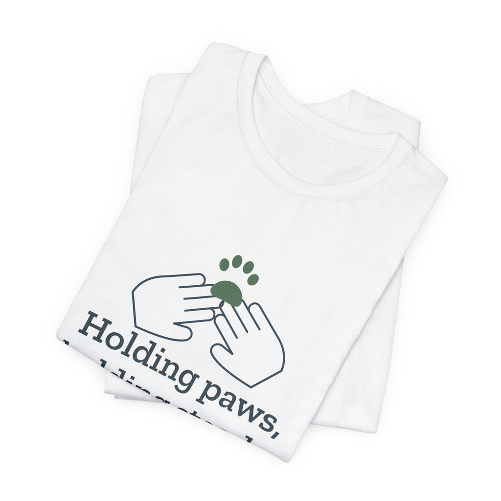 Vet Tech T-Shirt - Holding Paws, Holding Steady. Gift for Veterinary Technicians