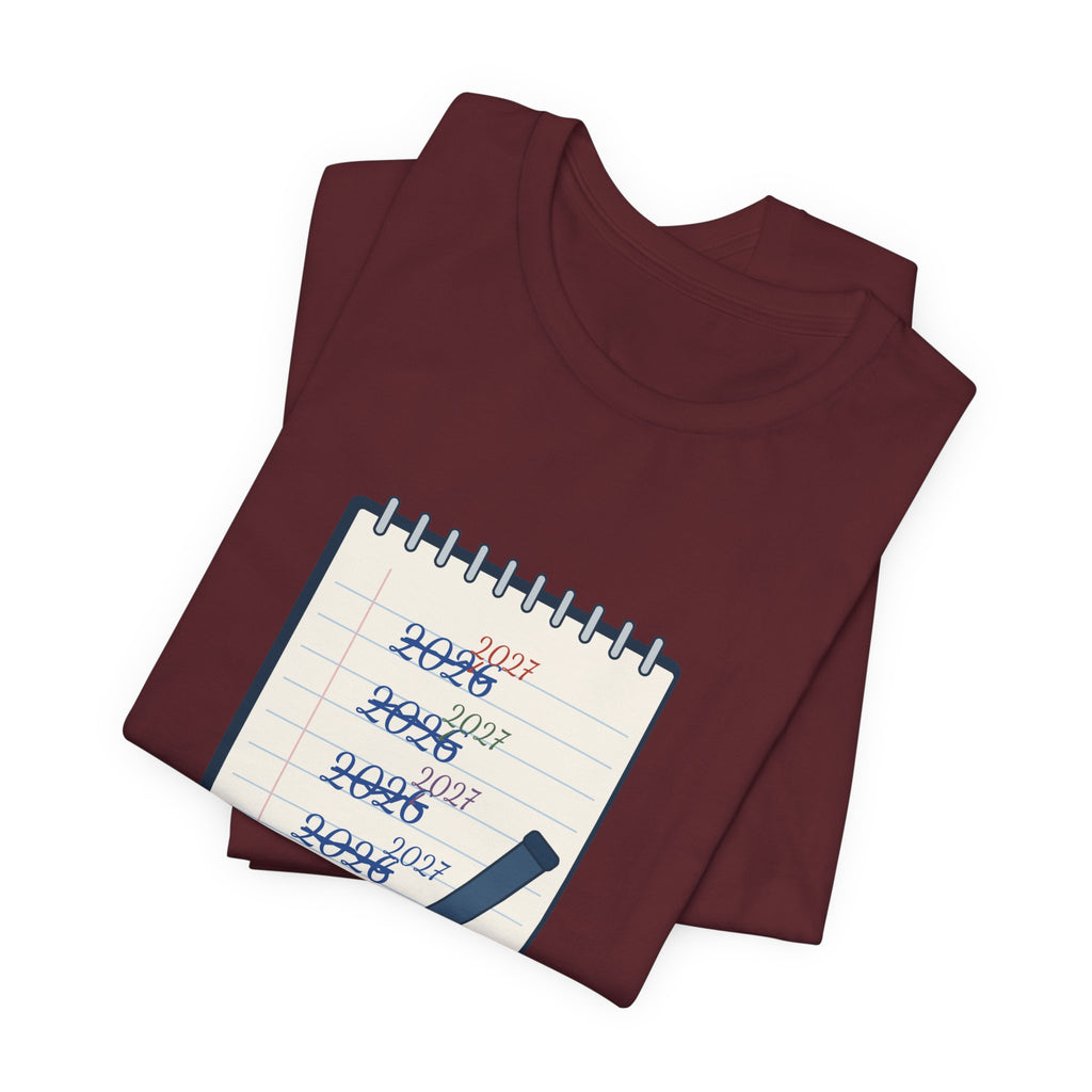 Funny New Year T-Shirt - Still Writing 2026 Planner Page Tee