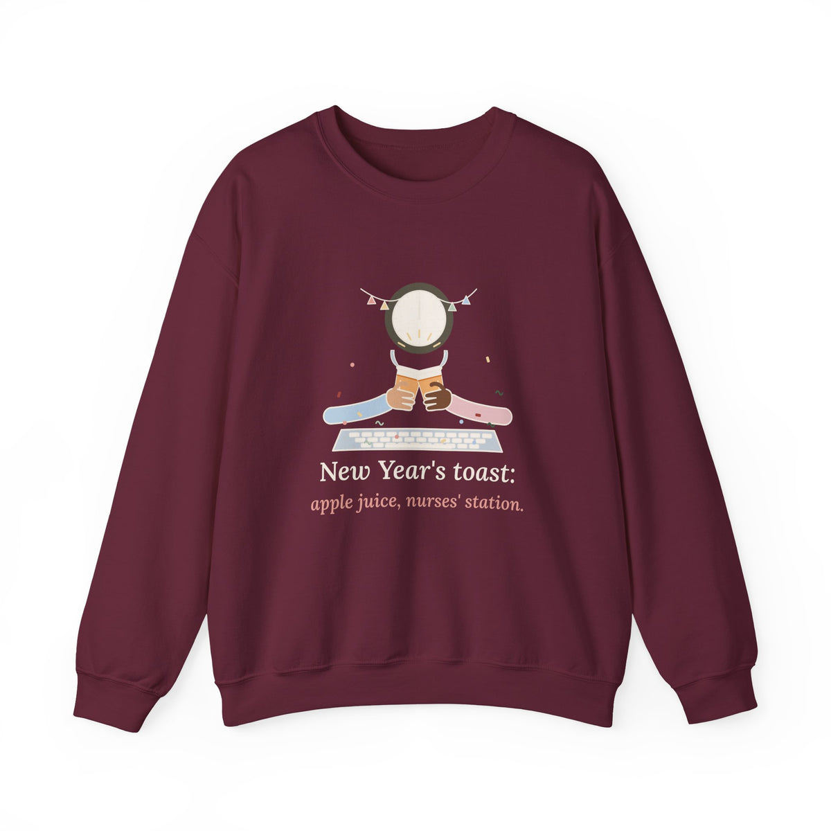 Night-Shift Nurse Crewneck Sweatshirt - New Year's Toast: Apple Juice, Nurses' Station