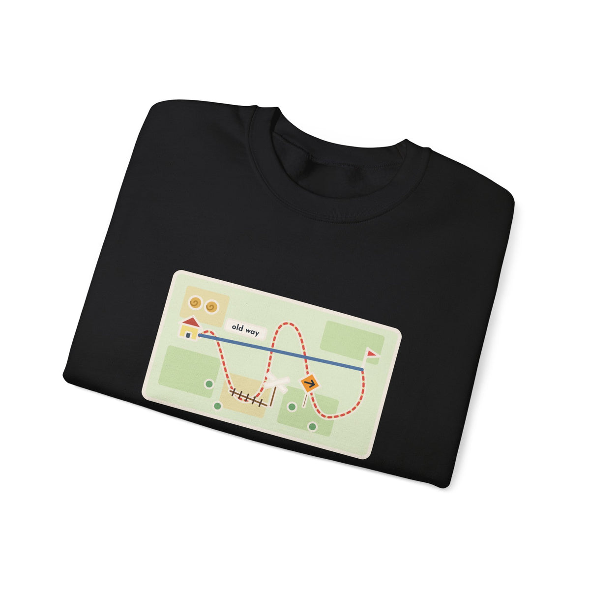 Shortcut Sweatshirt, Tried the New One, Got There Ten Minutes Later Than the Old Way, Funny Hand-Drawn Route Crewneck