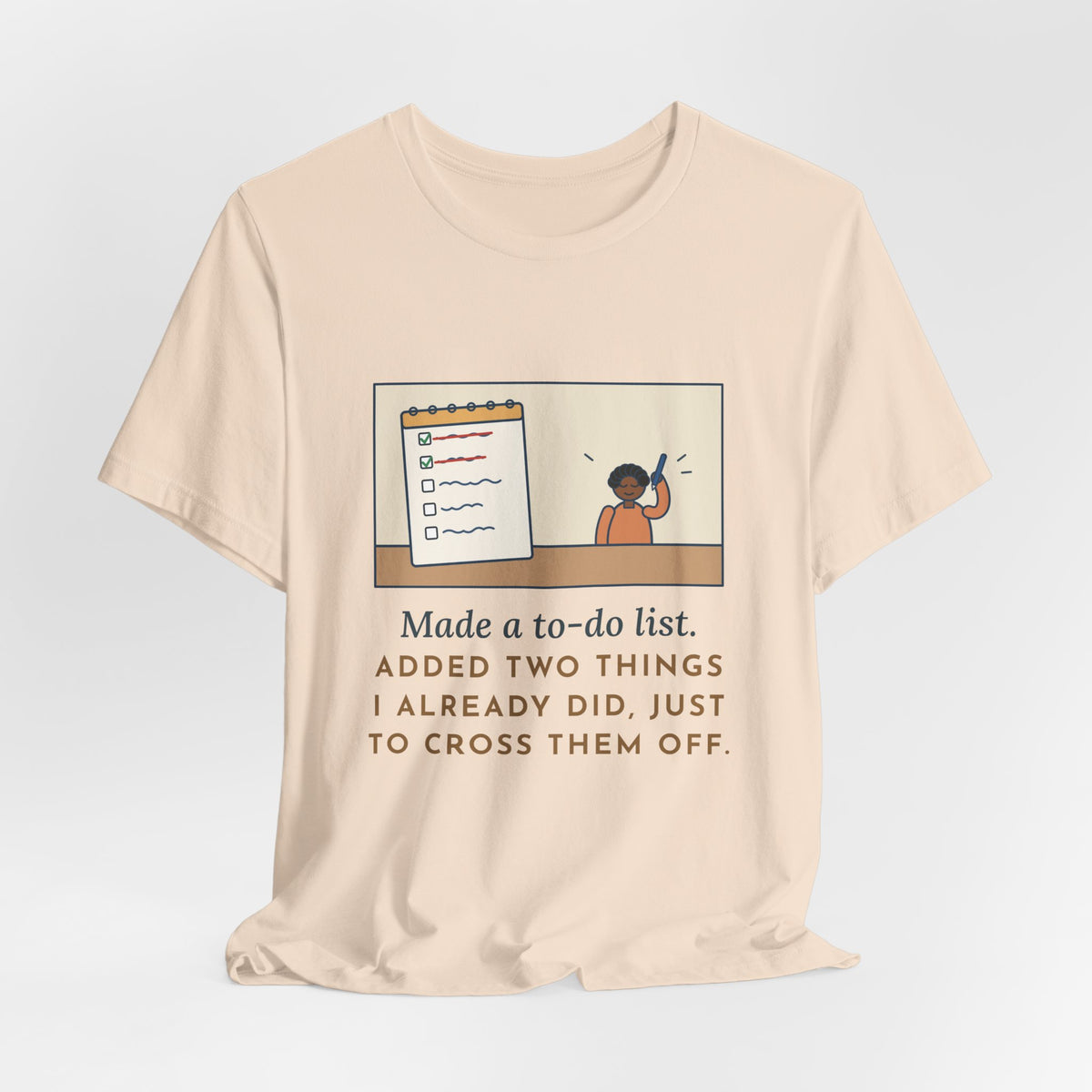 Funny To-Do List T-Shirt, Added Two Things I Already Did, Just to Cross Them Off, Notepad Tee