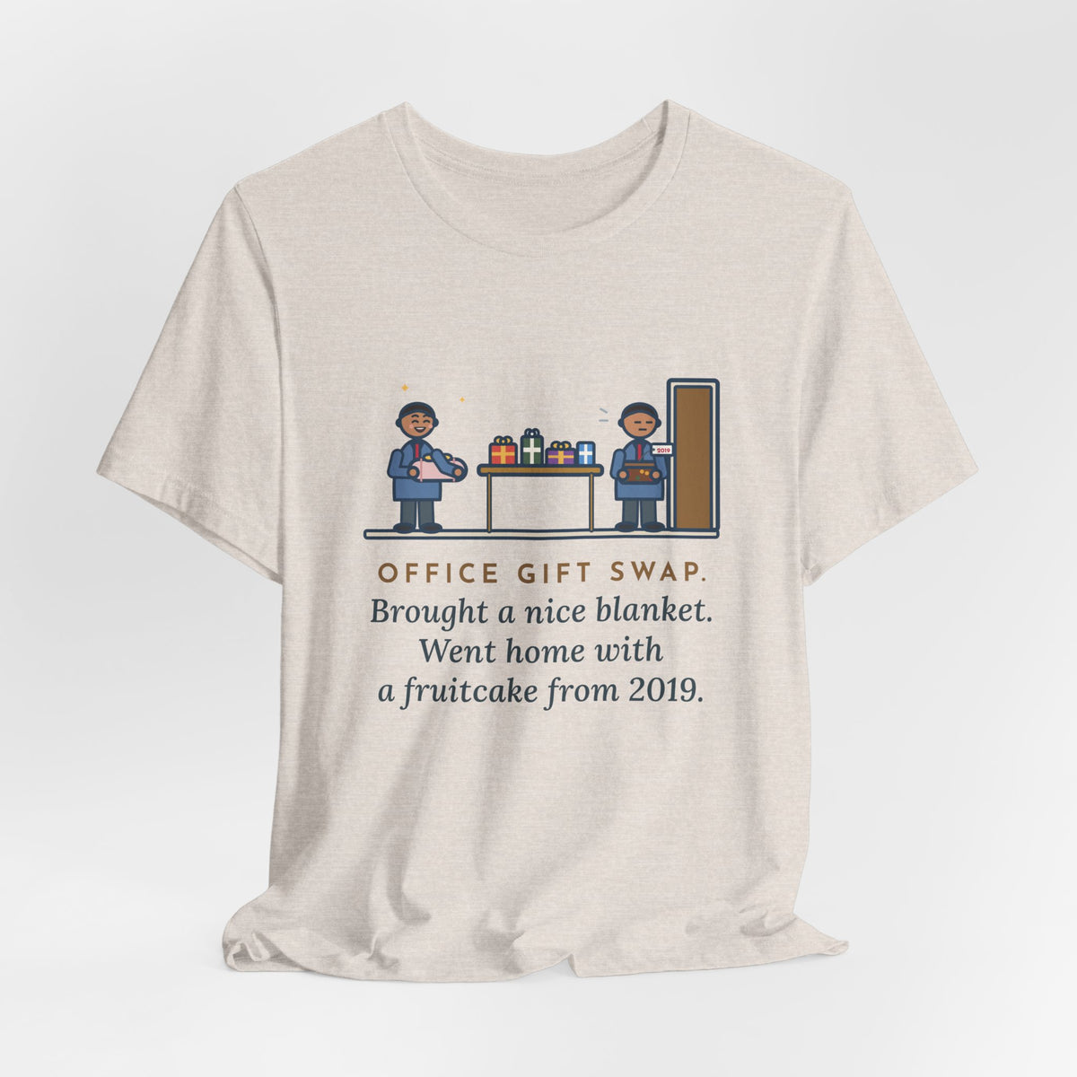 Funny Office Gift Swap T-Shirt, Brought a Nice Blanket, Went Home with a Fruitcake from 2019, Break Room Swap Tee