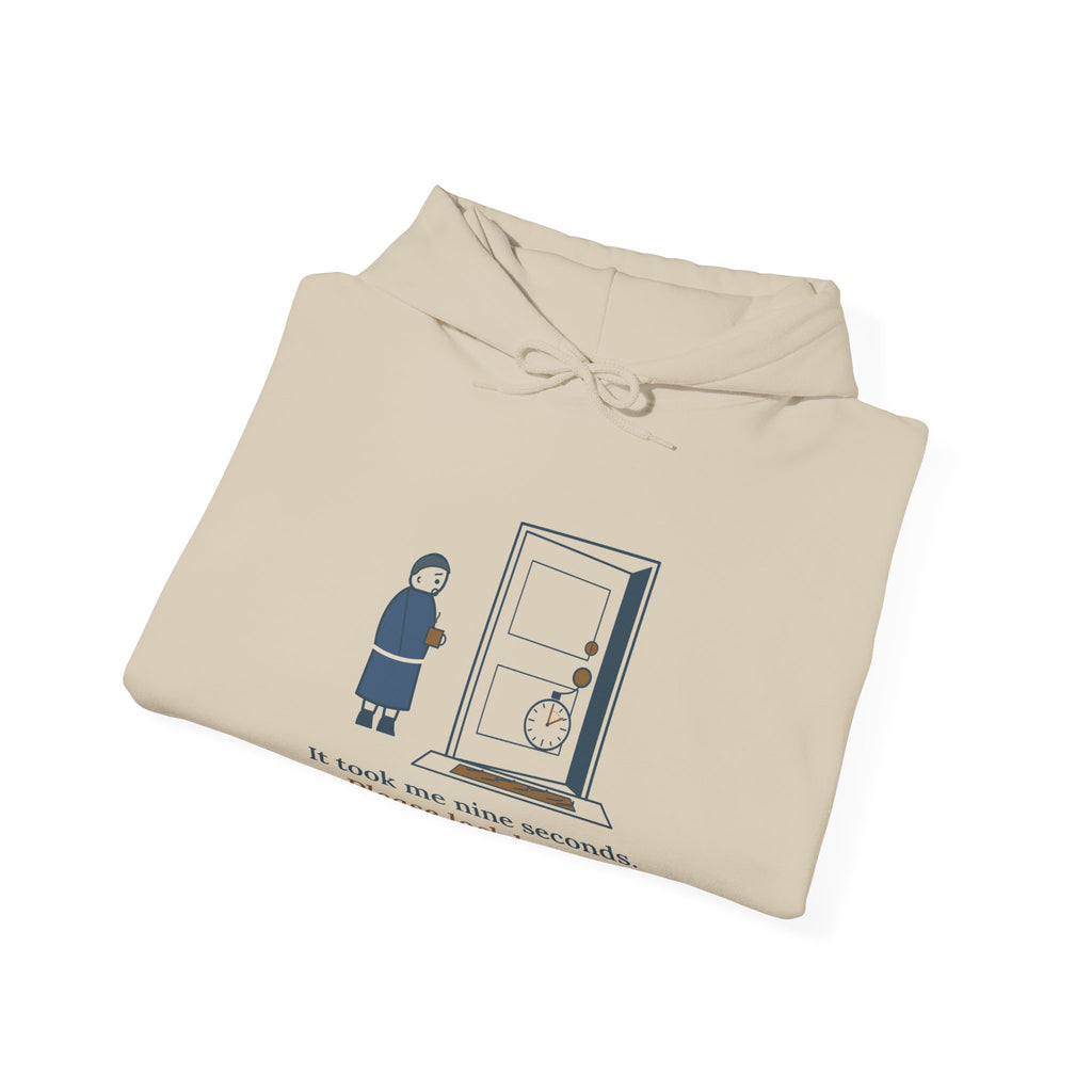 Locksmith Hoodie - It Took Me Nine Seconds. Please Lock Better. Locksmith Hooded Sweatshirt