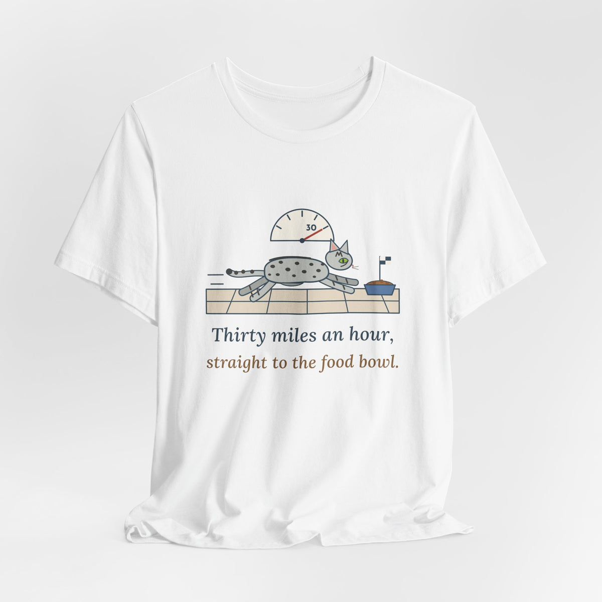 Egyptian Mau Cat T-Shirt - Thirty Miles an Hour, Straight to the Food Bowl