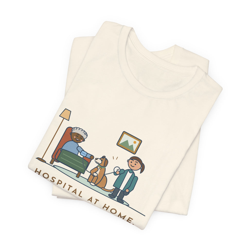 At-Home Care Nurse T-Shirt - The Dog Sat In on Every Vitals Check