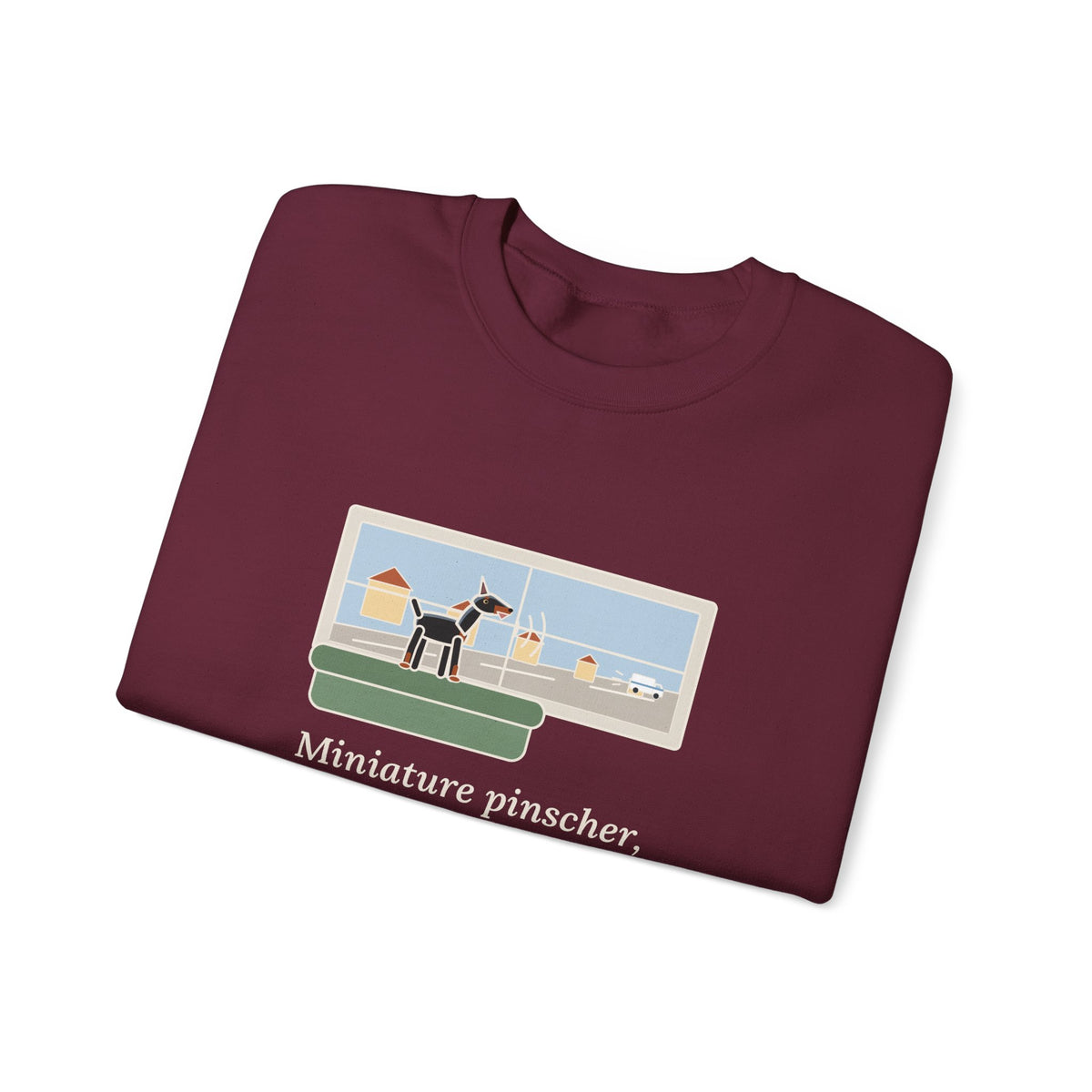 Miniature Pinscher Crewneck Sweatshirt - Nine-Pound Front Window Watchdog