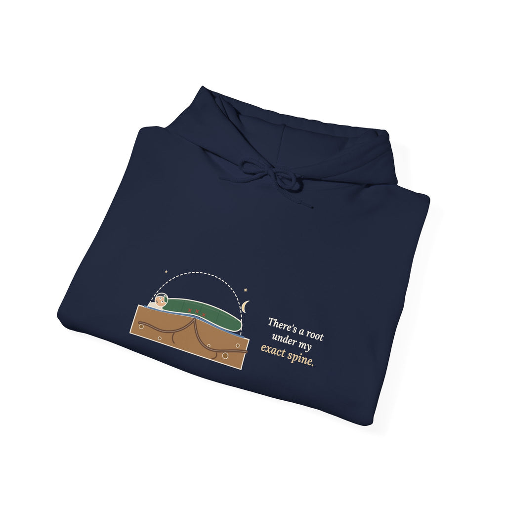 Tent Camping Hoodie - There's a Root Under My Exact Spine. Camper Hooded Sweatshirt