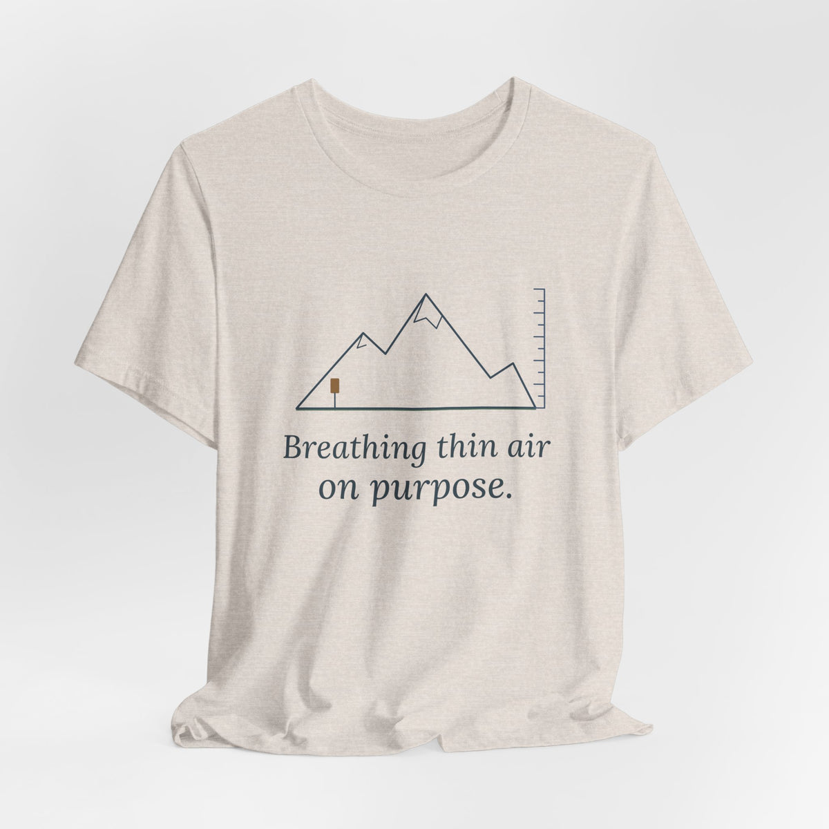 Colorado Hiking T-Shirt - Breathing Thin Air on Purpose High Altitude Summer Tee