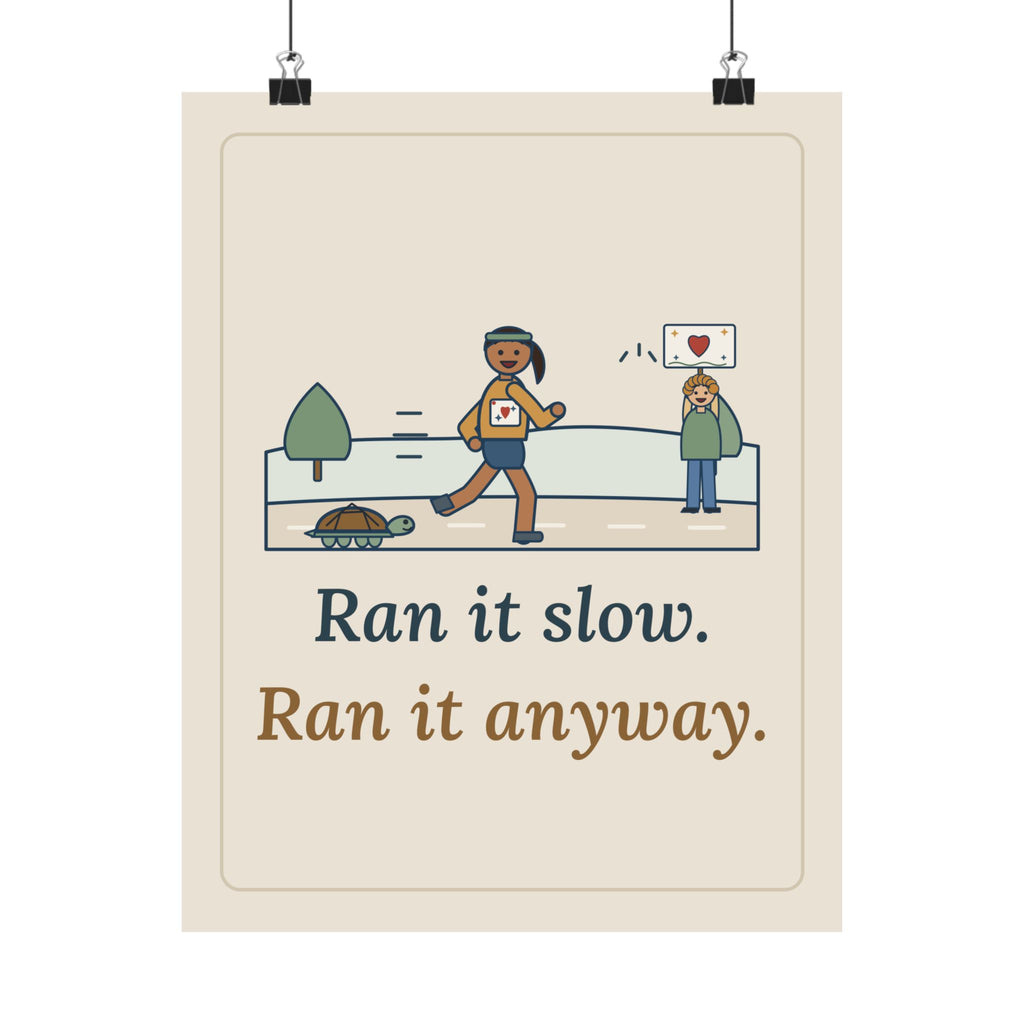 Ran It Slow. Ran It Anyway. Poster, Running Quote Wall Art, Turtle Pace