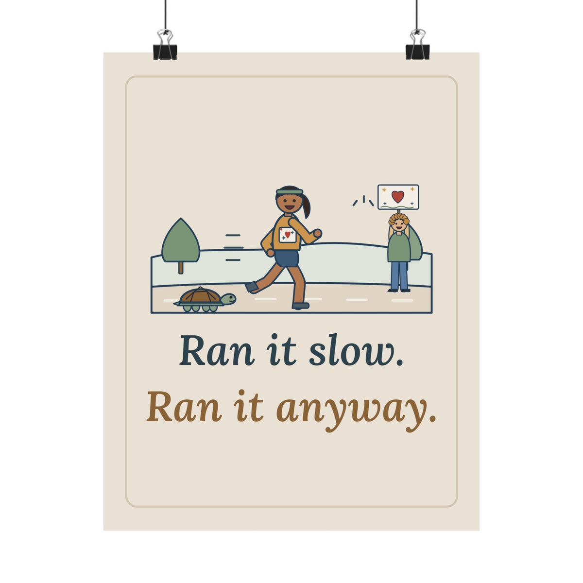 Ran It Slow. Ran It Anyway. Poster, Running Quote Wall Art, Turtle Pace