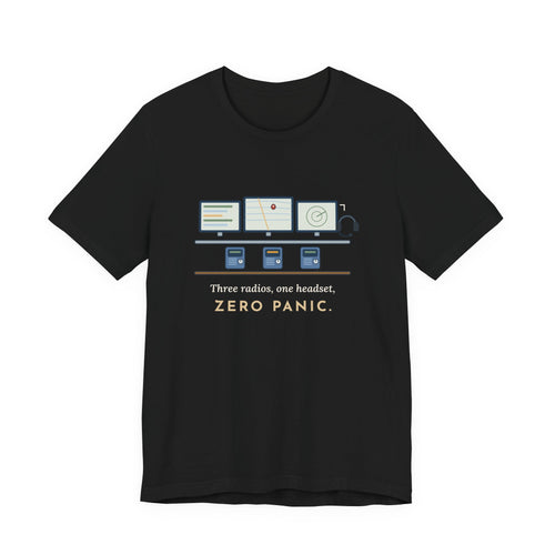911 Dispatcher T-Shirt - Three Radios, One Headset, Zero Panic Tee
