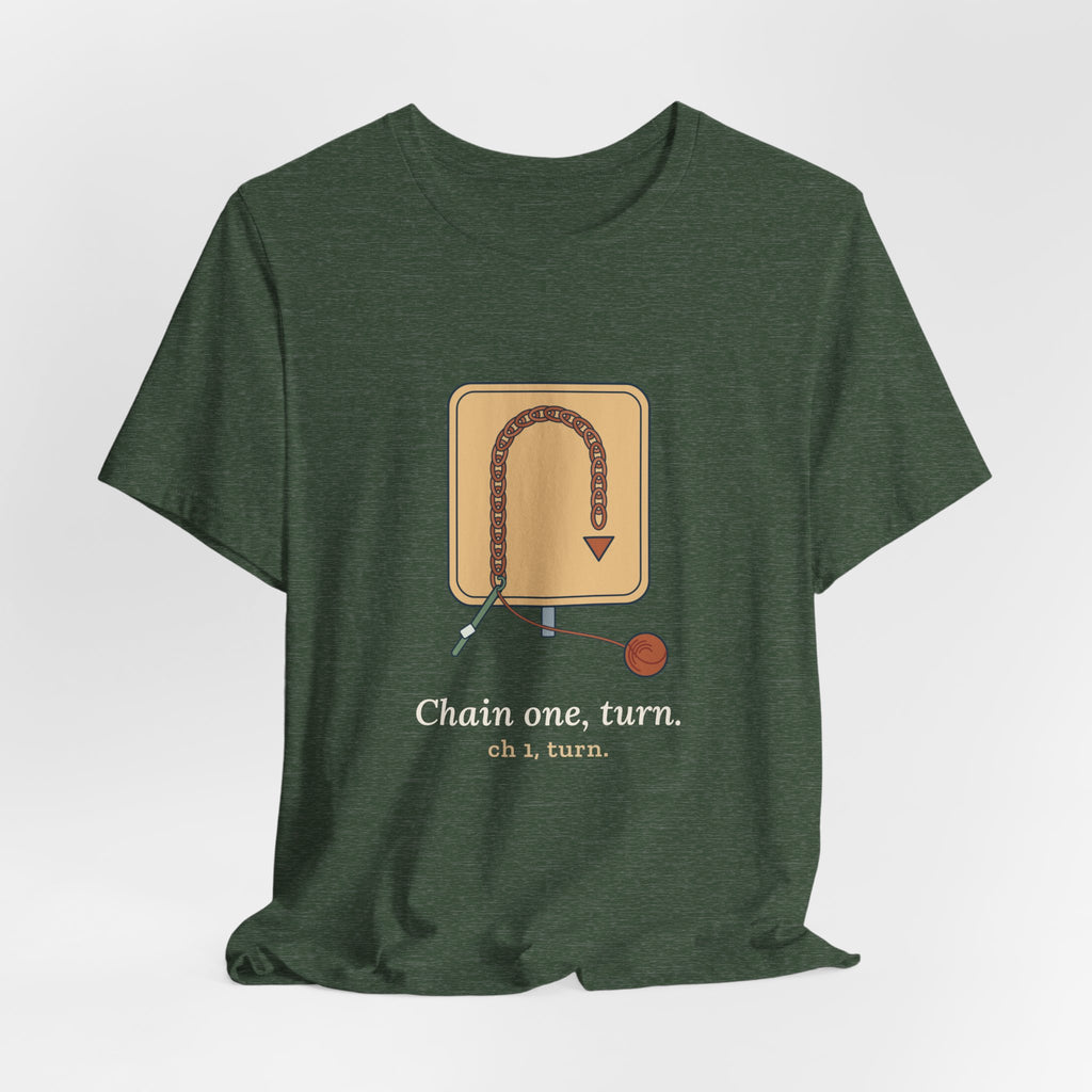 Crochet T-Shirt - Chain One, Turn. Funny Crochet Pattern Tee
