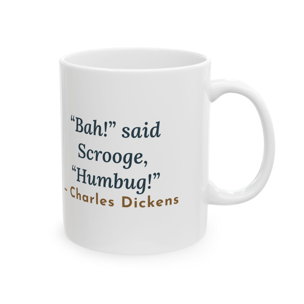 Dickens Quote Mug, Bah Humbug, Christmas Snowy Shop Window Coffee Mug 11oz