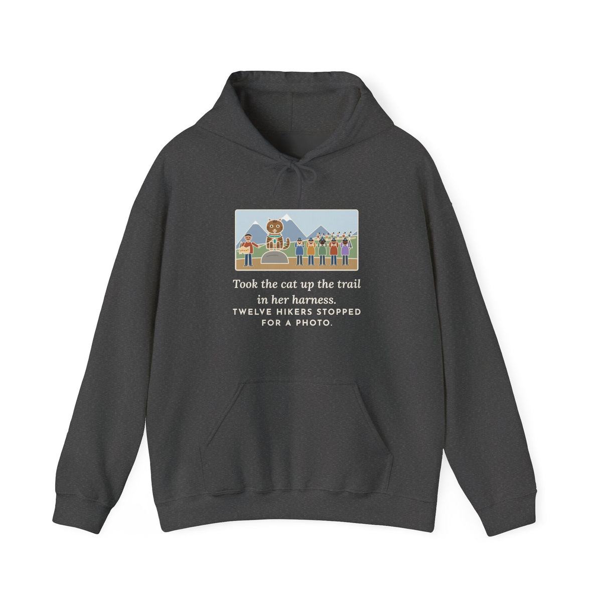 Funny Adventure Cat Hoodie, Took Her Up the Trail in Her Harness, Twelve Hikers Stopped for a Photo