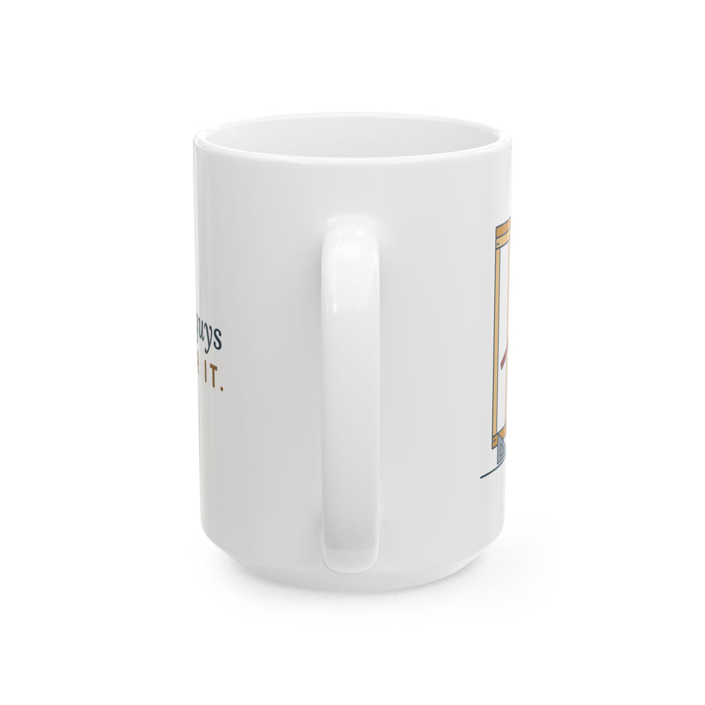 Large 15oz Carpenter Mug - The Drywall Guys Will Cover It. Framer Coffee Mug
