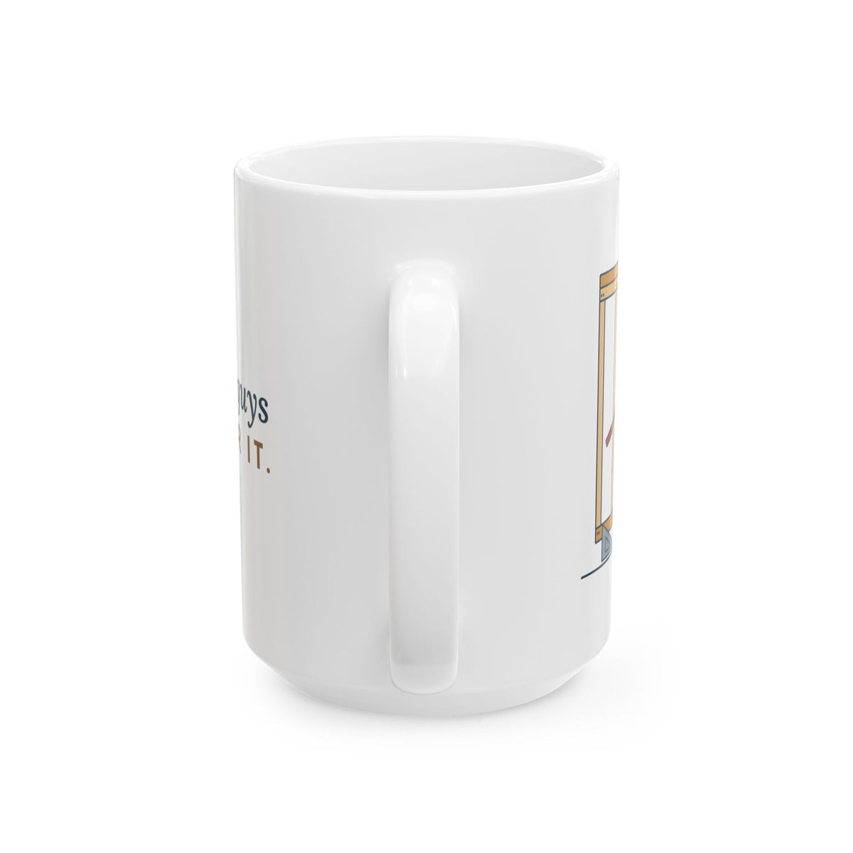 Large 15oz Carpenter Mug - The Drywall Guys Will Cover It. Framer Coffee Mug