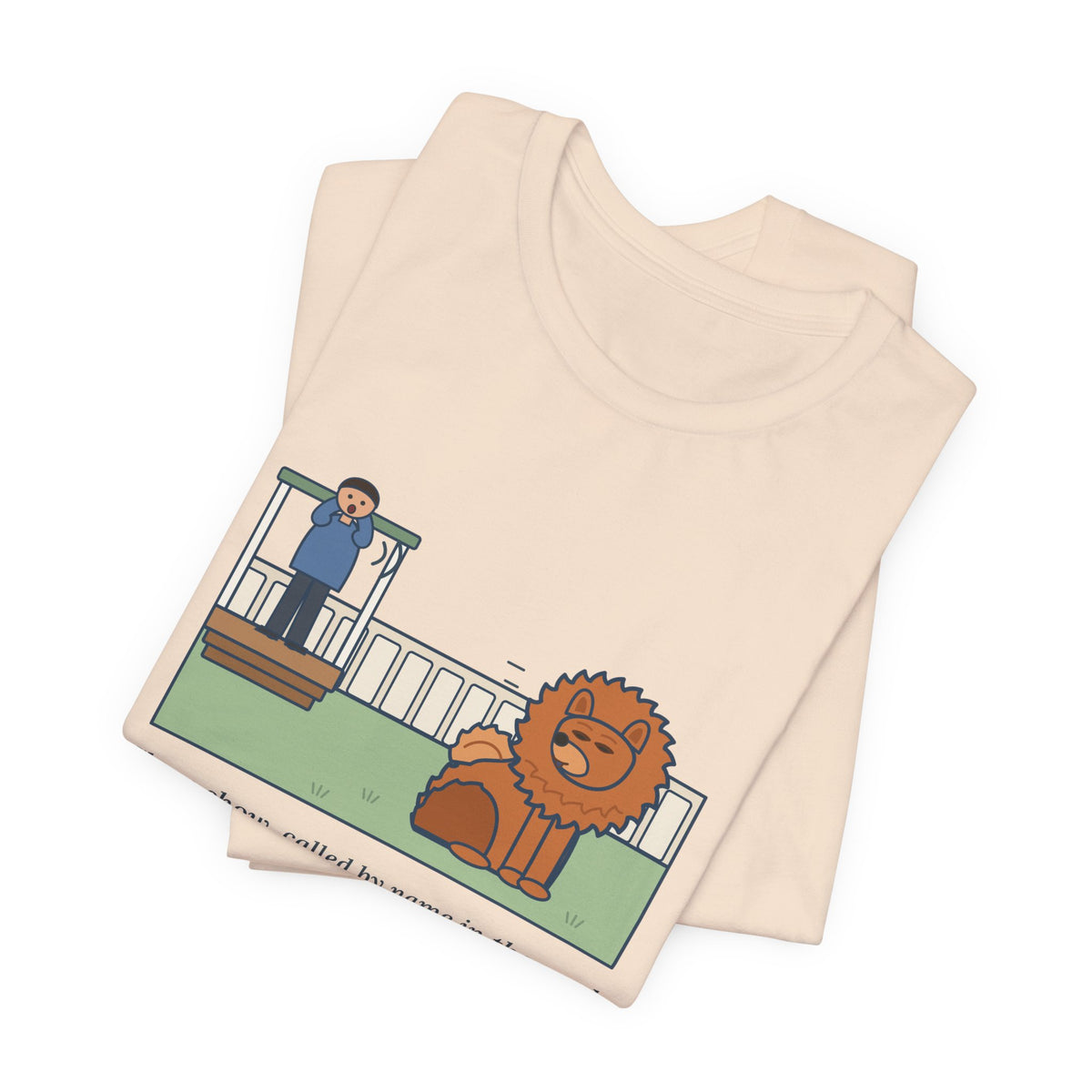 Funny Chow Chow T-Shirt, Called by Name in the Yard, Decided Against It, Backyard Lion Tee
