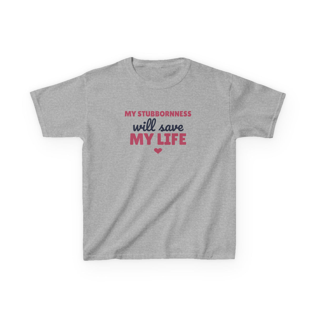 My Stubbornness Will Save My Life Youth T-Shirt, Strong Willed Kids Tee
