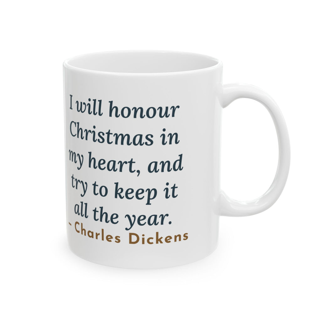 Dickens Quote Mug, I Will Honour Christmas in My Heart, Christmas Candlelit Window Coffee Mug 11oz