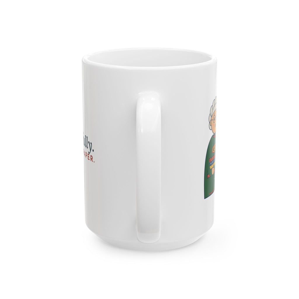 Large 15oz Grandma Mug - Unwrap Carefully. I'm Reusing That Paper. Holiday Gift