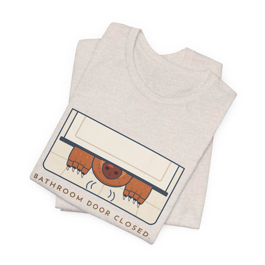 Vizsla T-Shirt - Bathroom Door Closed, Vizsla Nose Under It Funny Dog Owner Tee