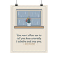 Jane Austen Quote Poster, How Ardently I Admire and Love You, Romance Rainy Window Wall Art