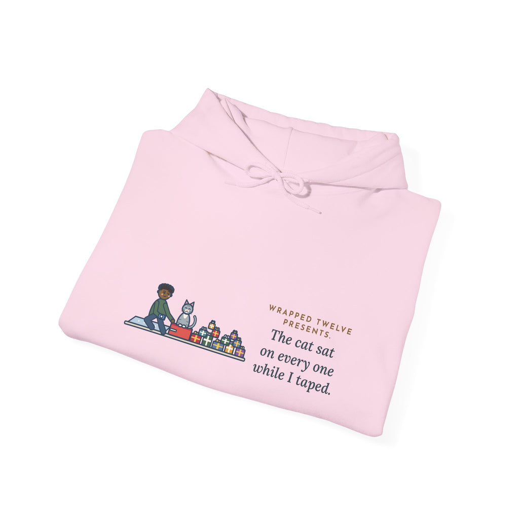 Funny Gift Wrapping Hoodie, Wrapped Twelve Presents, The Cat Sat on Every One While I Taped