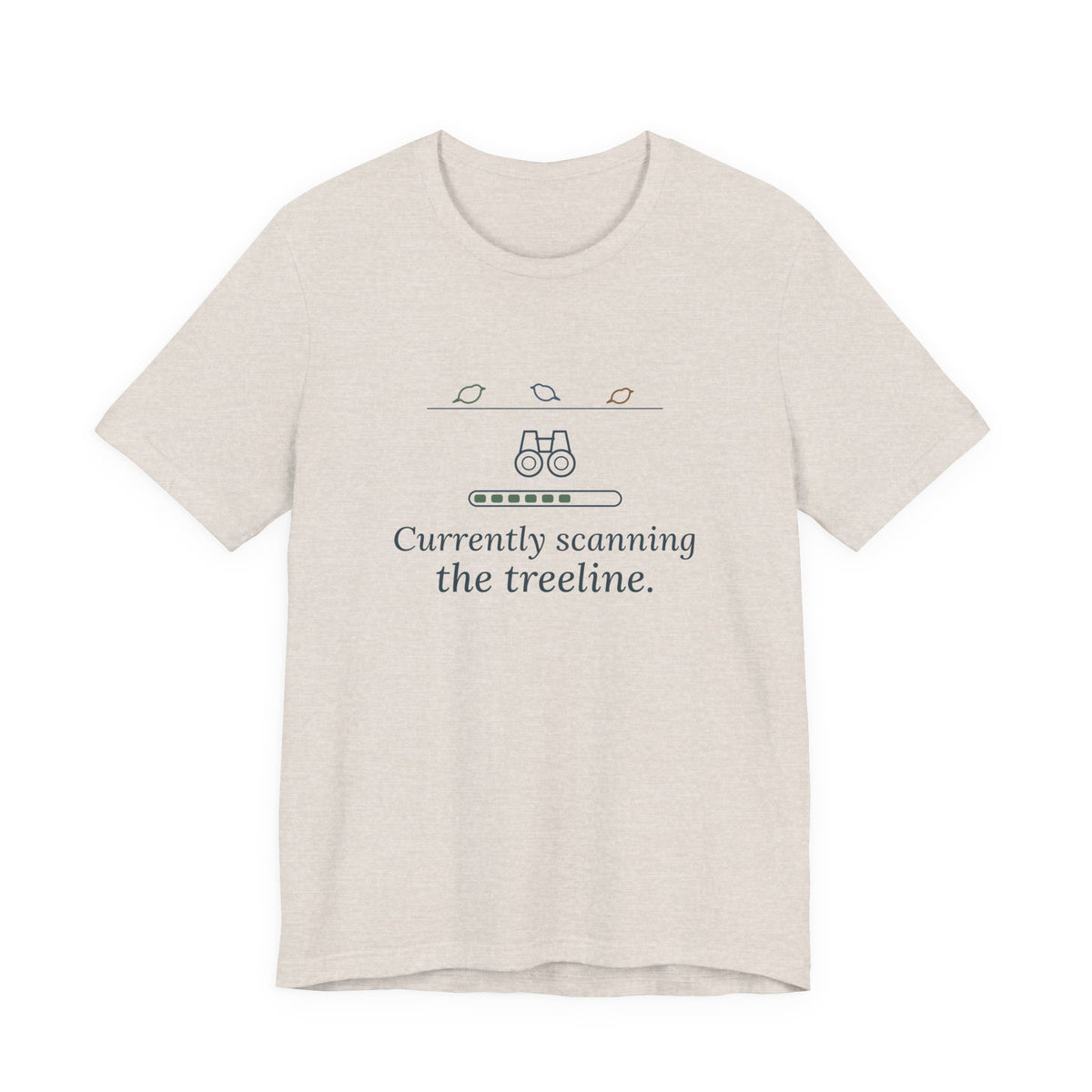 Birding T-Shirt - Currently Scanning the Treeline Bird Watching Tee for Birders