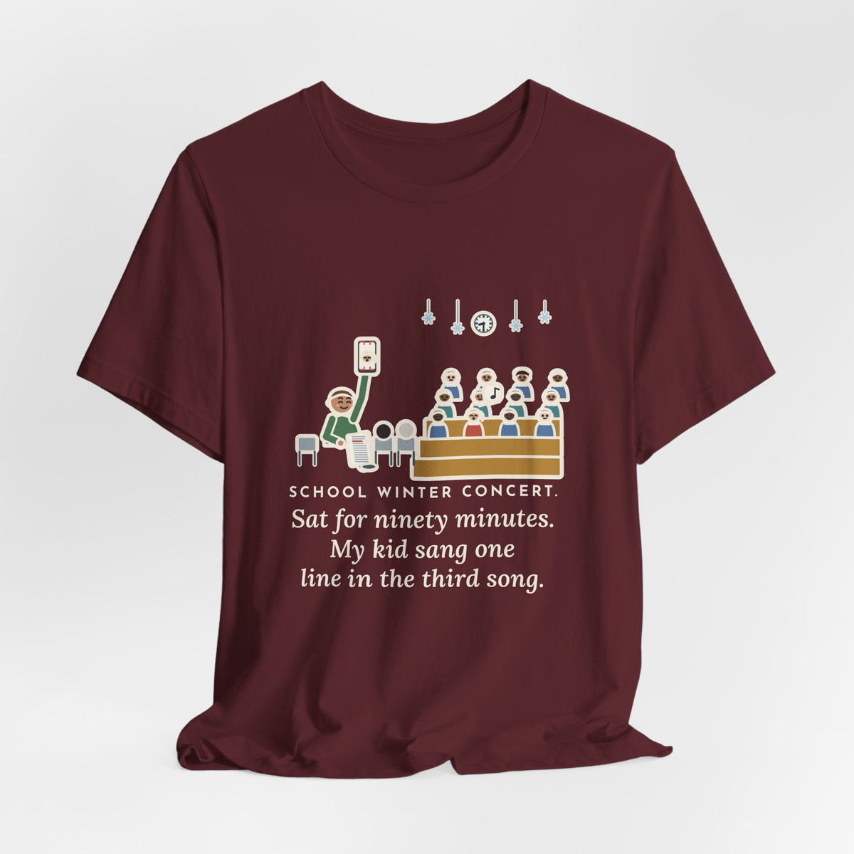 Funny Winter Concert T-Shirt, Sat for Ninety Minutes, My Kid Sang One Line in the Third Song, Concert Night Tee